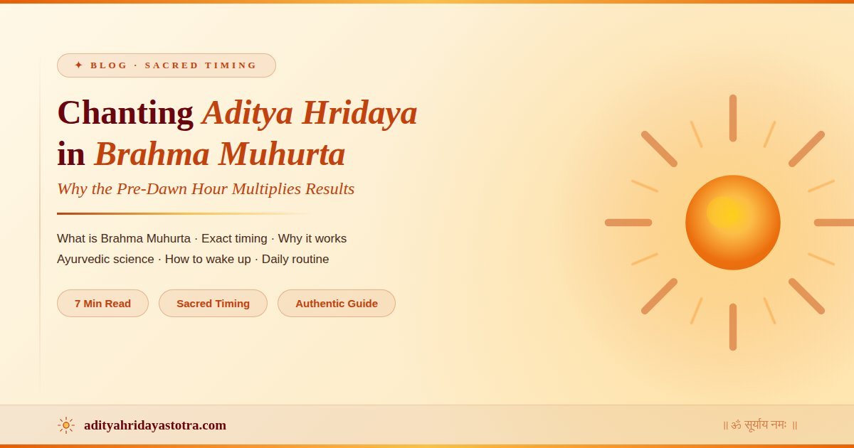 Brahma Muhurta and Aditya Hridaya Stotra - Why Pre-Dawn Chanting Gives Best Results