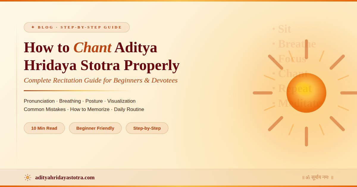 How to Chant Aditya Hridaya Stotra - Step by Step Guide for Beginners with Pronunciation and Method